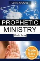 Prophetic Ministry Made Easy 1494445395 Book Cover