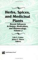 Herbs, Spices and Medicinal Plants: Recent Advances in Botany, Horticulture, and Pharmacology, Volume 2 156022018X Book Cover
