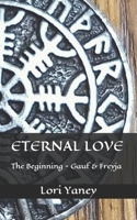 Eternal Love: The Beginning Gauf & Freyja 1091203830 Book Cover