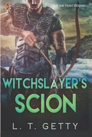 Witchslayer's Scion 1957228997 Book Cover