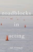Roadblocks in Acting 1137609869 Book Cover