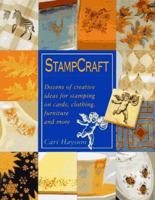 Stampcraft: Dozens of Creative Ideas for Stamping on Cards, Clothing, Furniture and More 0801988500 Book Cover