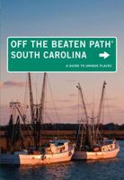 South Carolina Off the Beaten Path: A Guide to Unique Places (Off the Beaten Path Series) 0762748788 Book Cover