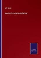 Annals of the Indian Rebellion 3375119267 Book Cover