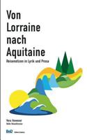 Von Lorraine nach Aquitaine: Reisenotizen in Lyrik und Prosa 3741210862 Book Cover