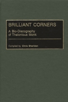 Brilliant Corners: A Bio-Discography of Thelonious Monk (Discographies) 0313302391 Book Cover