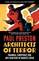 Architects of Terror: Paranoia, Conspiracy and Anti-Semitism in Franco’s Spain 0008522154 Book Cover