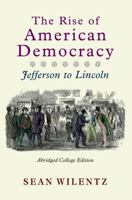 The Rise of American Democracy: The Crisis of the New Order, 1787-1815: College Edition, Volume I 0393930068 Book Cover