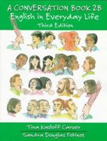 A Conversation Book 2B: English in Everyday Life (Conversation) 0137925328 Book Cover