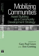 Mobilizing Communities: Asset Building as a Community Development Strategy 1439900868 Book Cover
