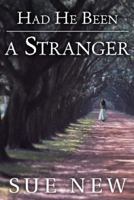 Had He Been a Stranger 144979534X Book Cover