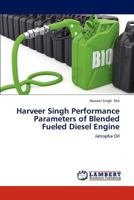 Harveer Singh Performance Parameters of Blended Fueled Diesel Engine: Jatropha Oil 3848487365 Book Cover