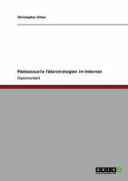 Pädosexuelle Täterstrategien im Internet 3640435818 Book Cover