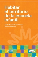Habitar el territorio de la escuela infantil (Spanish Edition) 9582014792 Book Cover