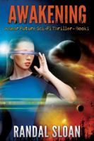 Awakening: A Near Future SciFi Thriller 1947509012 Book Cover