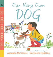 Our Very Own Dog: Taking Care of Your First Pet 0763689483 Book Cover