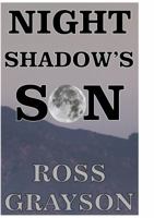 Night Shadow's Son 0578560127 Book Cover