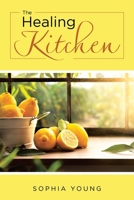 The Healing Kitchen B0GBTCVJ7M Book Cover