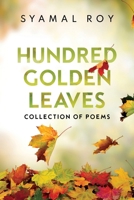 Hundred Golden Leaves - Collection of Poems 180439811X Book Cover
