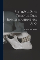 Beitr�ge Zur Theorie Der Sinneswahrnehmung 1018027939 Book Cover