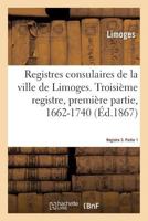 Registres consulaires de la ville de Limoges. Tome 4 2019155133 Book Cover