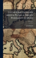 Listar Kralovskeho Mesta Plzne a Druhy Poddanych Osad (Slovak Edition) 1023949873 Book Cover