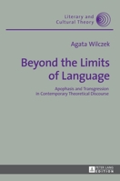 Beyond the Limits of Language: Apophasis and Transgression in Contemporary Theoretical Discourse 3631670281 Book Cover