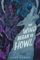 The Wind Began to Howl B0C26BQ6VG Book Cover