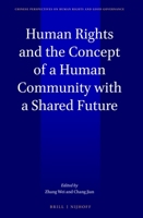 Human Rights and the Concept of the Community of a Shared Future for Humankind 9004417052 Book Cover