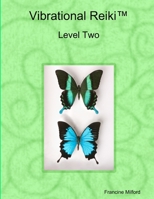 Vibrational Reiki(TM) Level Two Manual 1435740327 Book Cover