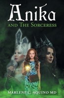 Anika and The Sorceress 1647530431 Book Cover