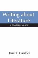 Writing About Literature: A Portable Guide 0312412827 Book Cover