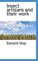Insect Artizans and Their Work 0530945606 Book Cover