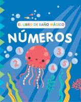 El libro de baño mágico: Números (El Libro De Baño Mágico/ the Magic Bath Book) (Spanish Edition) 8491457038 Book Cover