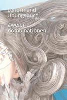 Lenormand �bungsbuch: Zweierkombinationen 1097171035 Book Cover