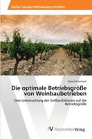 Die optimale Betriebsgröße von Weinbaubetrieben 3639461762 Book Cover