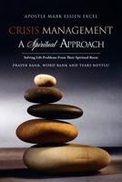 Crisis Management: A Spiritual Approach 1613799403 Book Cover