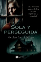 Sola y perseguida (Spanish Edition) B0DW44VNK9 Book Cover