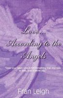 Love According to the Angels 1502340356 Book Cover