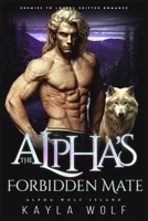 The Alpha’s Forbidden Mate: Enemies to Lovers Shifter Romance (Alpha Wolf Island) B0CLGJ81MF Book Cover