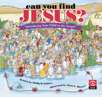 Can You Find Jesus? Introducing Your Child to the Gospel 1635823552 Book Cover