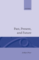 Past, Present and Future 0198243111 Book Cover