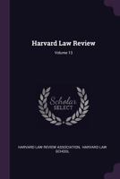 Harvard Law Review, Volume 13 1248026241 Book Cover