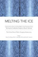 Melting the Ice: Lessons from China and the West in the Transition to Electric Vehicles: The Critical Role of Public Charging Infrastructure 1099457696 Book Cover