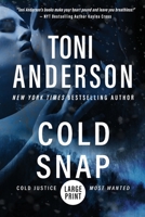 Cold Snap: Large Print (Cold Justice 1990721656 Book Cover