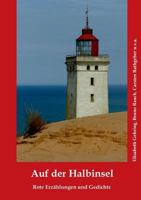 Auf der Halbinsel: Rote Erzählungen und Gedichte 3741276952 Book Cover