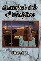 A Tangled Web of Deception 1502569299 Book Cover