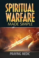 Spiritual Warfare Made Simple 1947968386 Book Cover