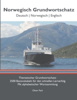 Norwegisch Grundwortschatz: Thematischer Grundwortschatz - 2500 Basisvokabeln für den schnellen Lernerfolg - Mit alphabetisch sortierter Wortsammlung 3743165945 Book Cover