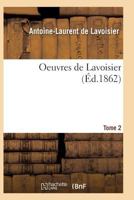 Oeuvres de Lavoisier. Tome 2 2011940702 Book Cover